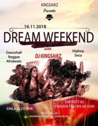 Flyer - DREAM WEEKEND mit DJ Kingsaikz